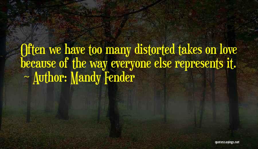 Fender Quotes By Mandy Fender