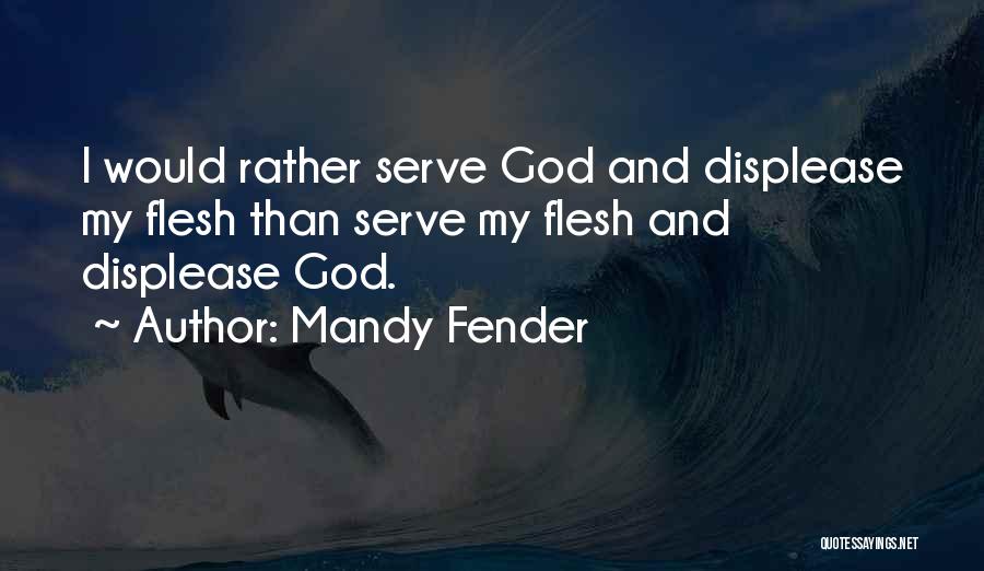 Fender Quotes By Mandy Fender