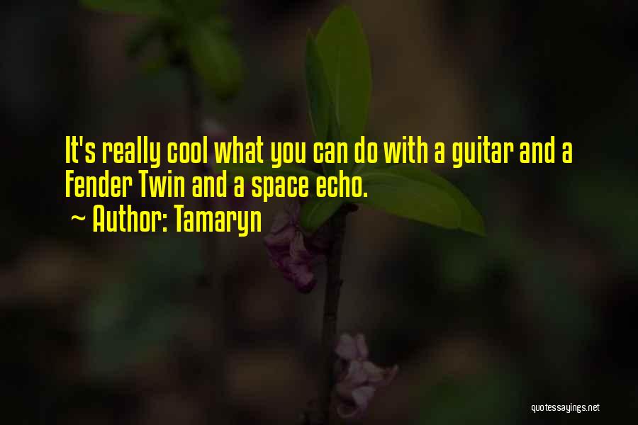 Fender Quotes By Tamaryn