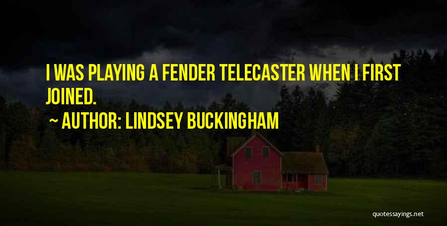 Fender Telecaster Quotes By Lindsey Buckingham