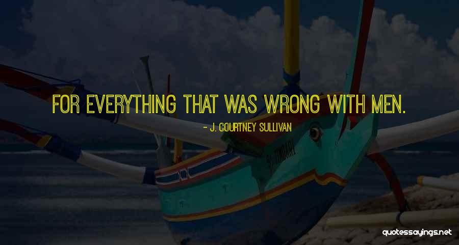 Fenderson Haug Quotes By J. Courtney Sullivan Fenderson Haug Quotes By J. Courtney Sullivan
