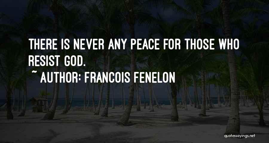 Fenelon Quotes By Francois Fenelon