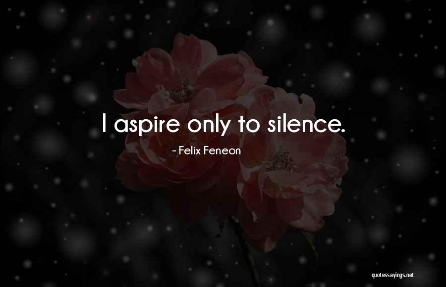 Feneon Felix Quotes By Felix Feneon Feneon Felix Quotes By Felix Feneon