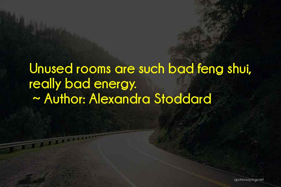 Feng Shui 2 Quotes By Alexandra Stoddard