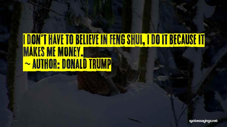 Feng Shui 2 Quotes By Donald Trump