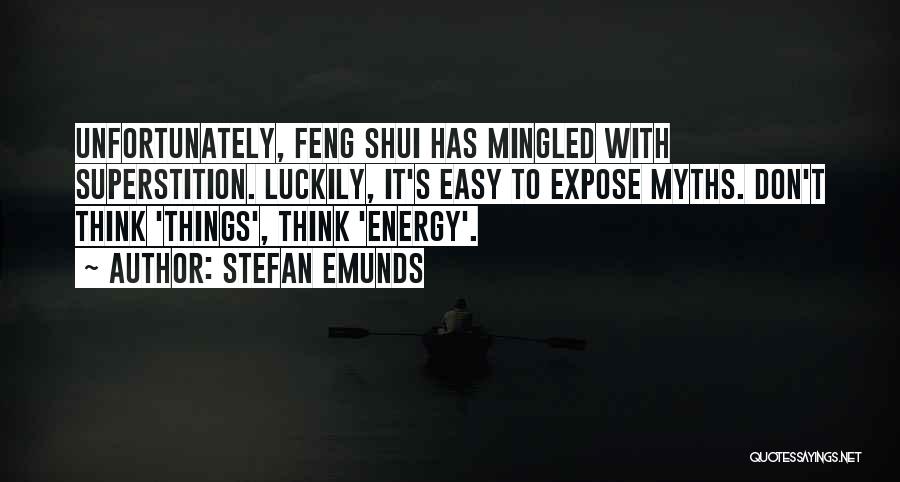 Feng Shui 2 Quotes By Stefan Emunds