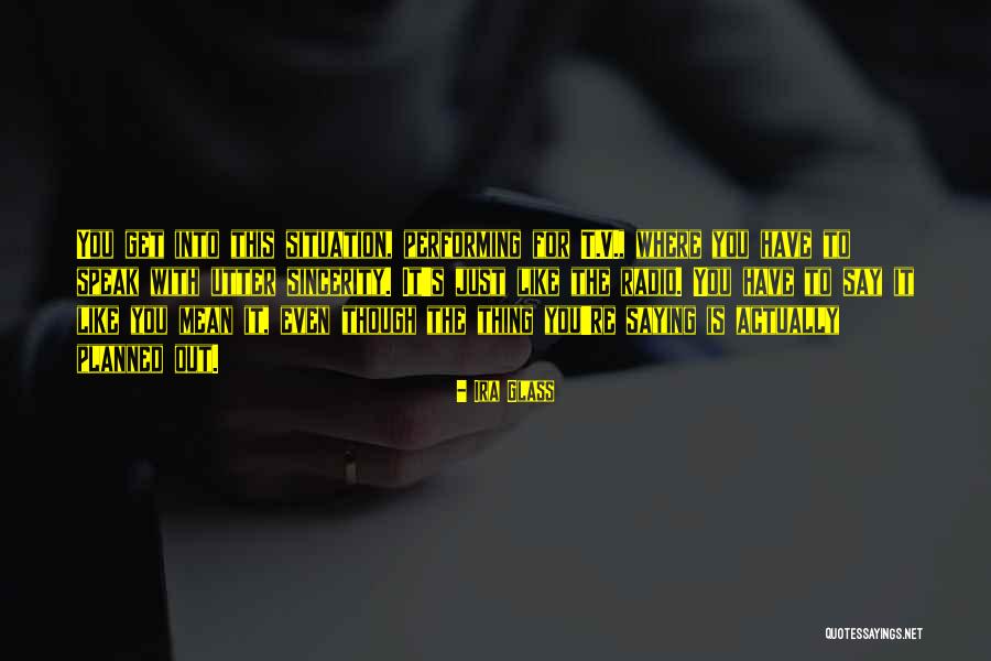 Feng Shui And Energy Quotes By Ira Glass Feng Shui And Energy Quotes By Ira Glass
