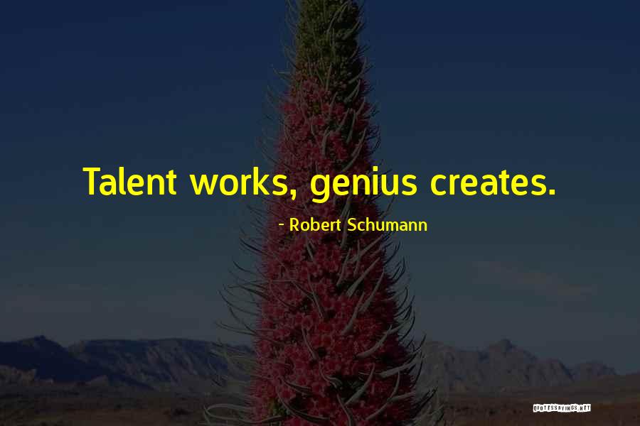 Fenicieni Quotes By Robert Schumann Fenicieni Quotes By Robert Schumann