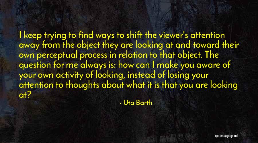 Fenicienii Quotes By Uta Barth Fenicienii Quotes By Uta Barth