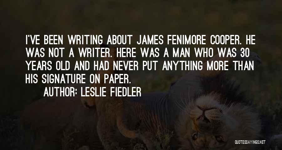 Fenimore Cooper Quotes By Leslie Fiedler