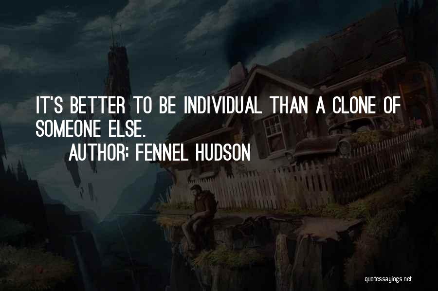Fennel Hudson Quotes 1385572