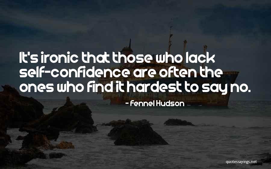 Fennel Hudson Quotes 1623192