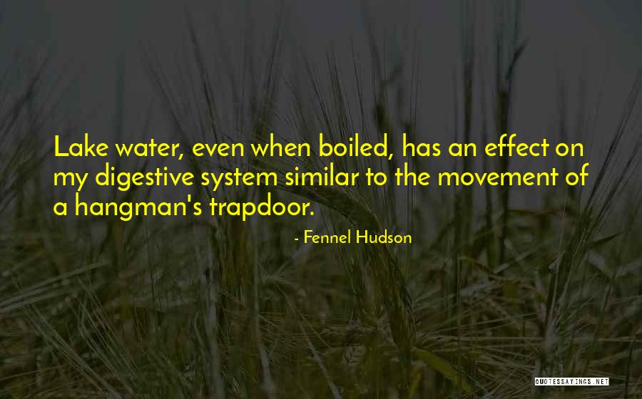 Fennel Hudson Quotes 1653899