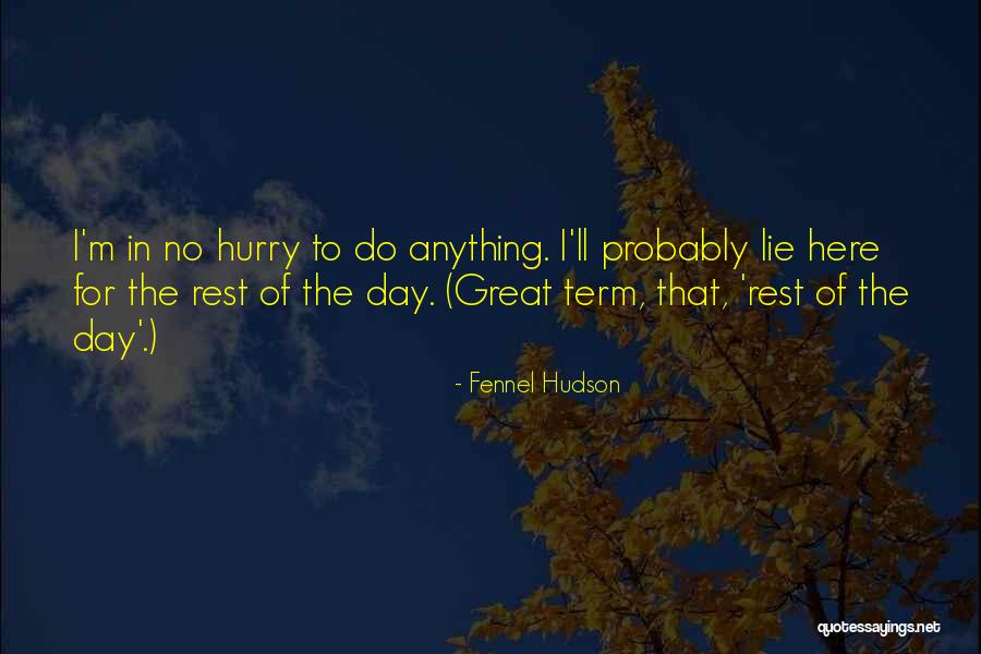 Fennel Hudson Quotes 1729779