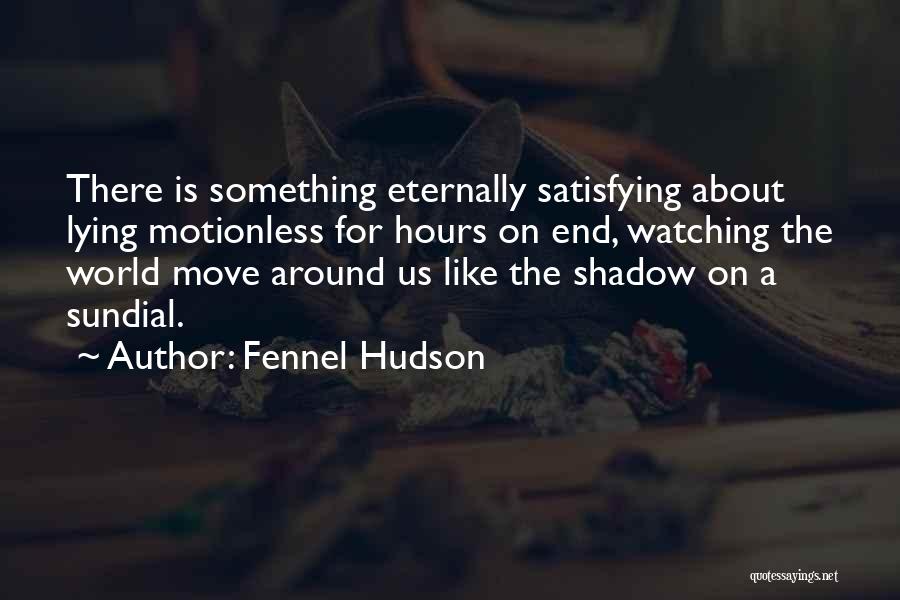 Fennel Hudson Quotes 1939642
