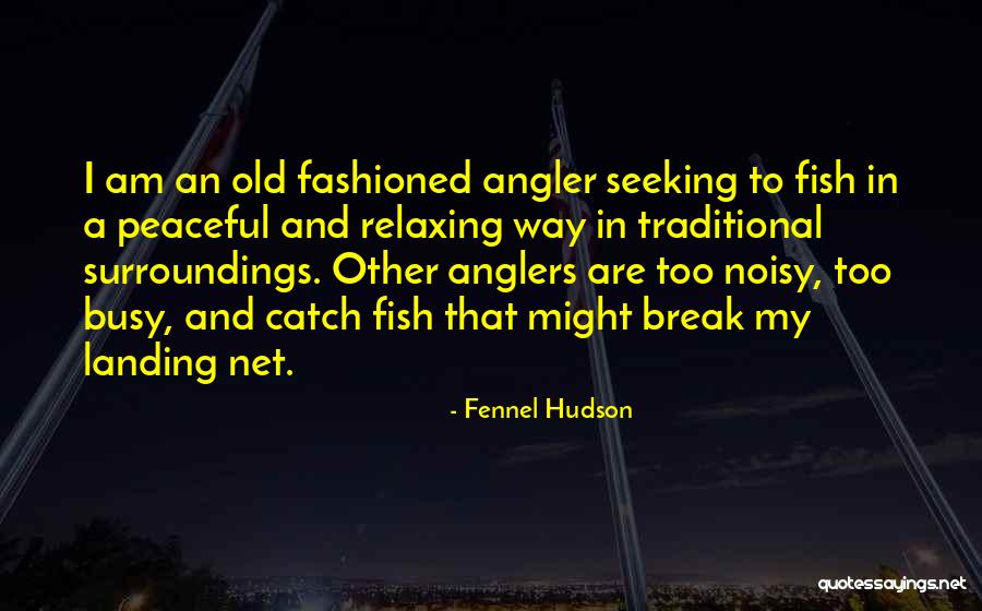 Fennel Hudson Quotes 431051