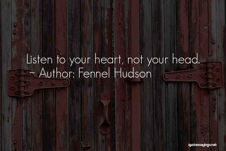 Fennel Hudson Quotes 522330