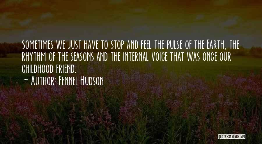 Fennel Hudson Quotes 536146