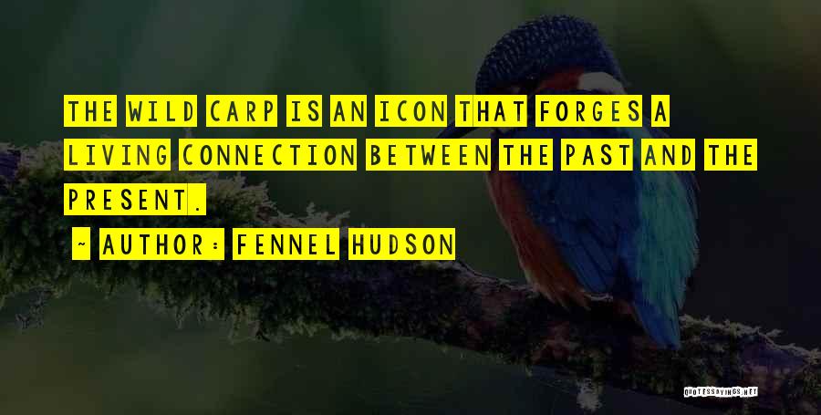 Fennel Hudson Quotes 840637