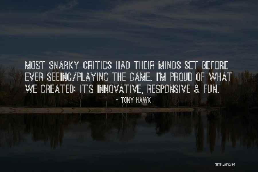 Fennema Eric M Quotes By Tony Hawk Fennema Eric M Quotes By Tony Hawk