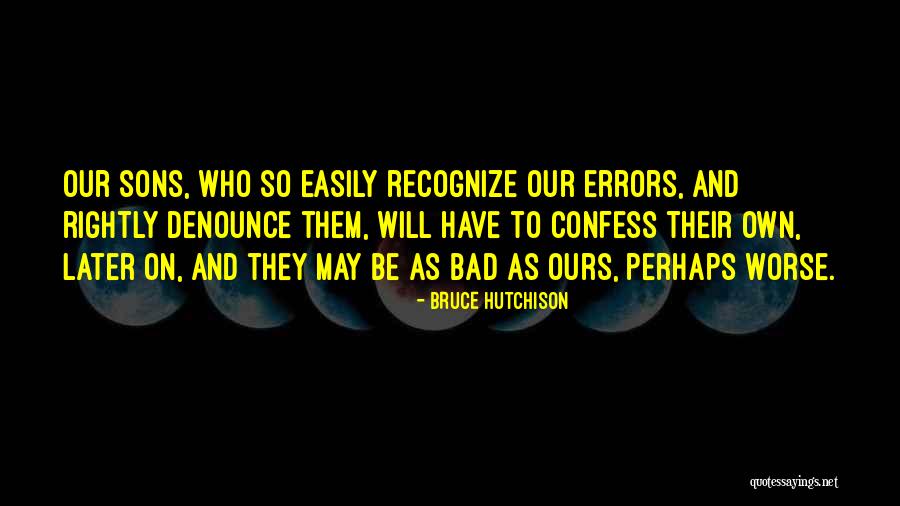 Fennessey Carltun Quotes By Bruce Hutchison Fennessey Carltun Quotes By Bruce Hutchison