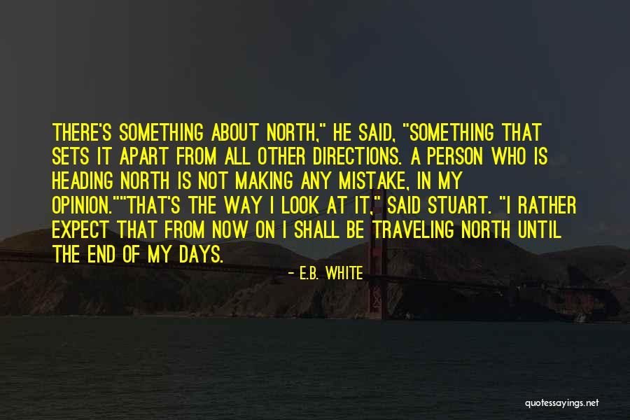 Fennewald Construction Quotes By E.B. White Fennewald Construction Quotes By E.B. White