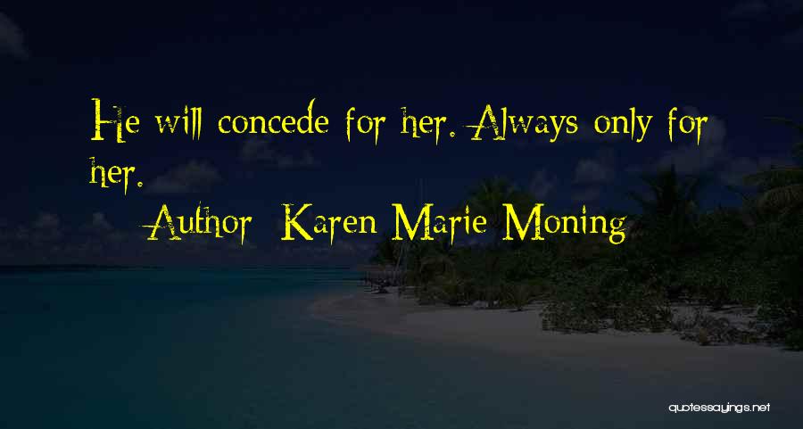 Fennik Life Quotes By Karen Marie Moning