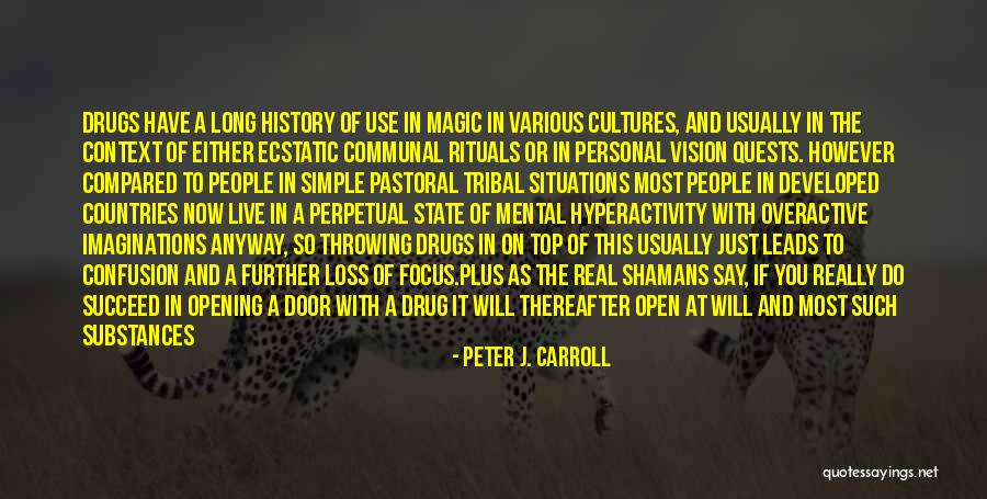 Fenomenos Atmosfericos Quotes By Peter J. Carroll Fenomenos Atmosfericos Quotes By Peter J. Carroll