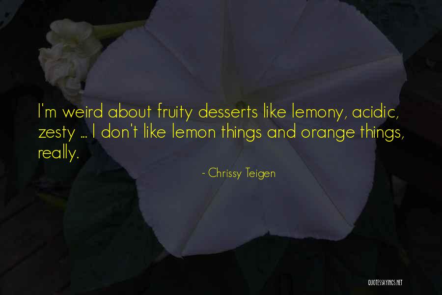 Fenrys Quotes By Chrissy Teigen Fenrys Quotes By Chrissy Teigen
