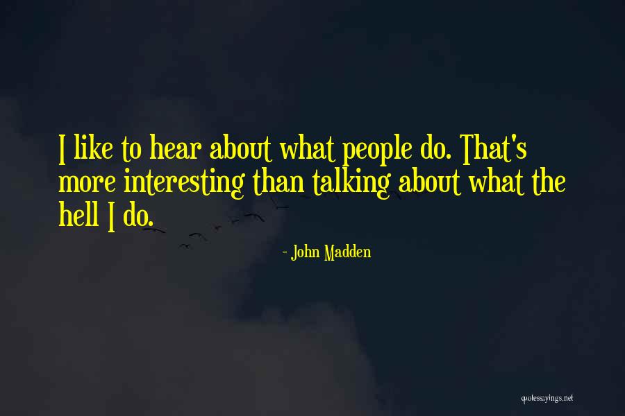 Feragat Harci Quotes By John Madden Feragat Harci Quotes By John Madden