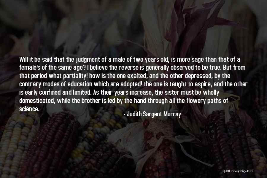 Feragat Harci Quotes By Judith Sargent Murray Feragat Harci Quotes By Judith Sargent Murray
