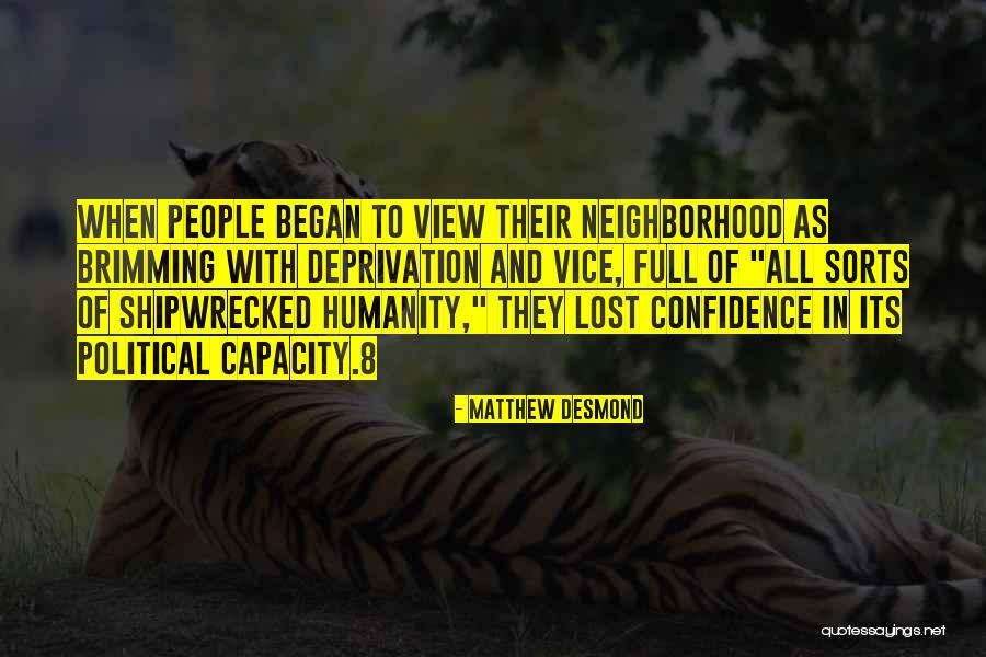 Feragat Harci Quotes By Matthew Desmond Feragat Harci Quotes By Matthew Desmond