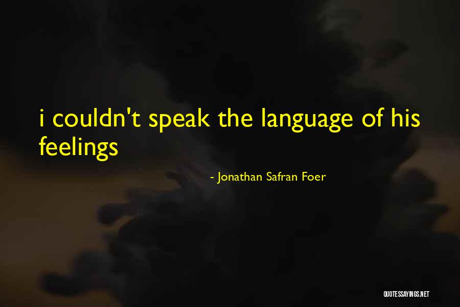 Feragat Nedir Quotes By Jonathan Safran Foer Feragat Nedir Quotes By Jonathan Safran Foer