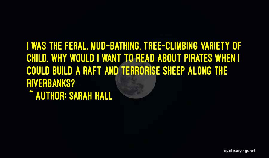 Feral Child Quotes By Sarah Hall