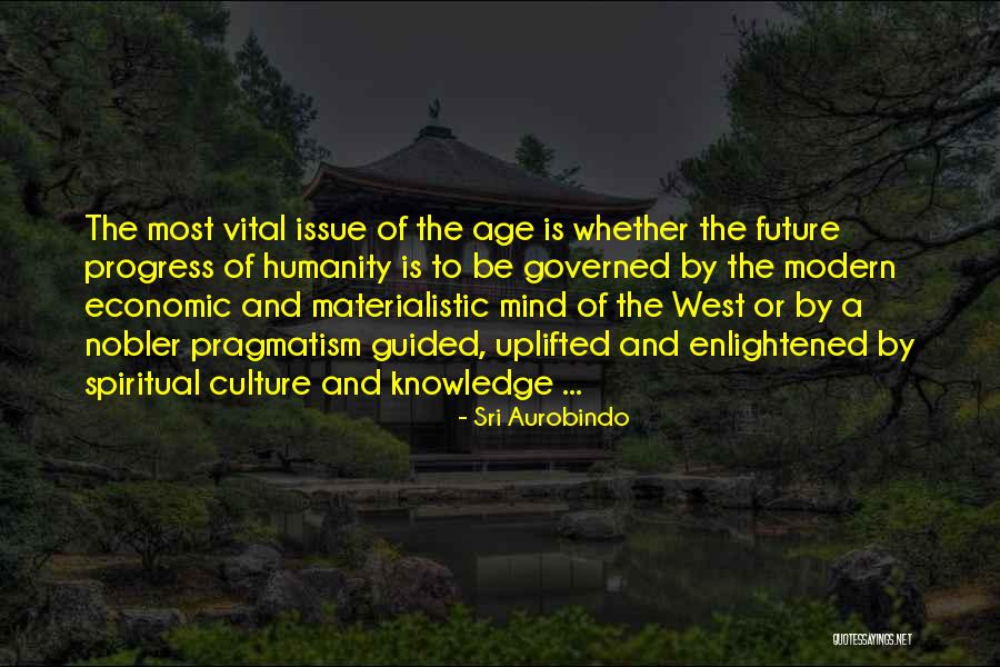 Feral Girl Quotes By Sri Aurobindo Feral Girl Quotes By Sri Aurobindo