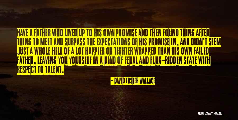 Feral Quotes By David Foster Wallace