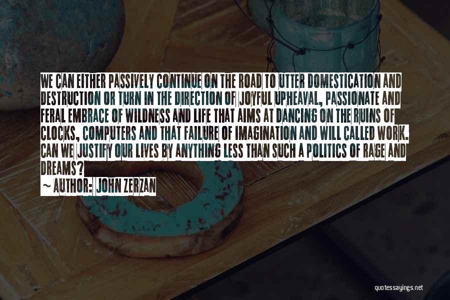 Feral Quotes By John Zerzan
