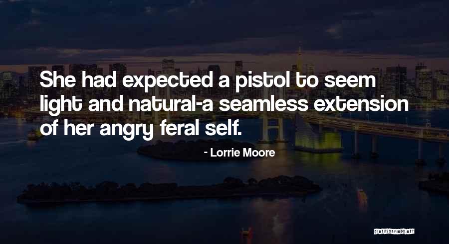 Feral Quotes By Lorrie Moore