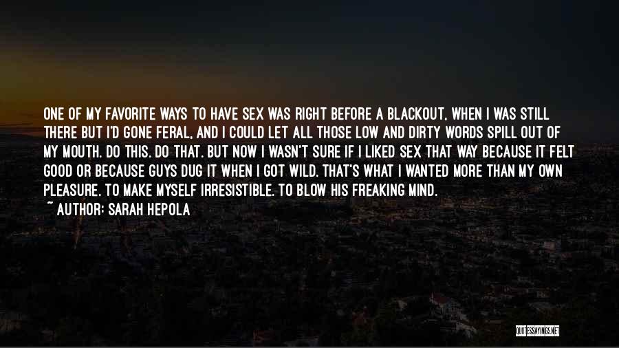 Feral Quotes By Sarah Hepola