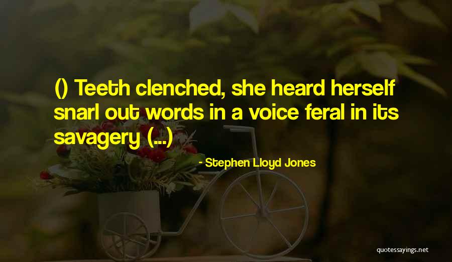 Feral Quotes By Stephen Lloyd Jones