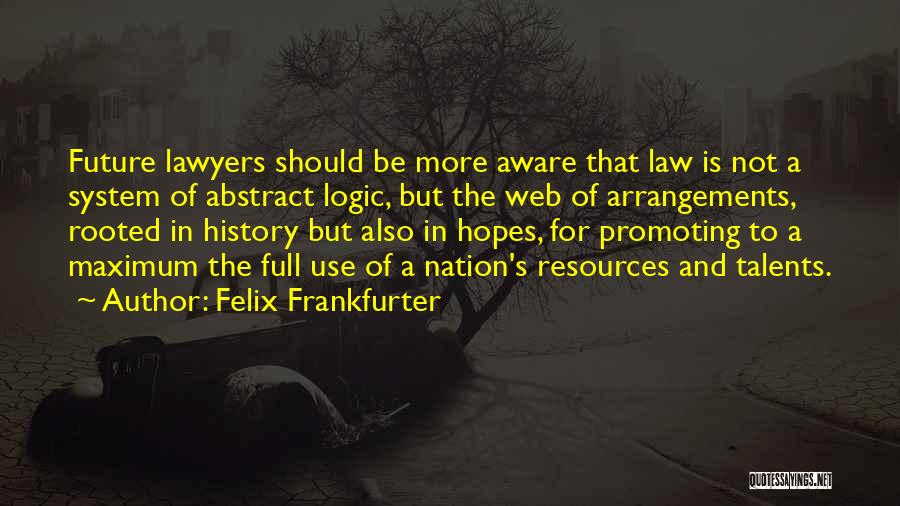 Ferals Hardware Quotes By Felix Frankfurter