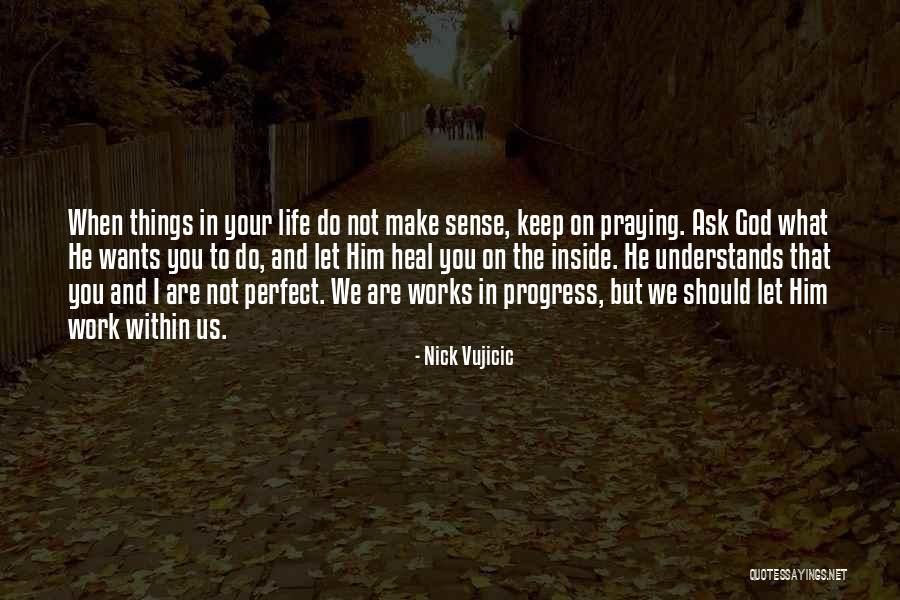 Ferbers Tire Quotes By Nick Vujicic Ferbers Tire Quotes By Nick Vujicic
