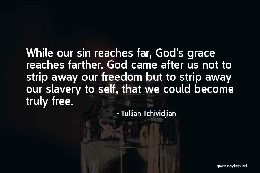 Ferdaus Bin Quotes By Tullian Tchividjian Ferdaus Bin Quotes By Tullian Tchividjian