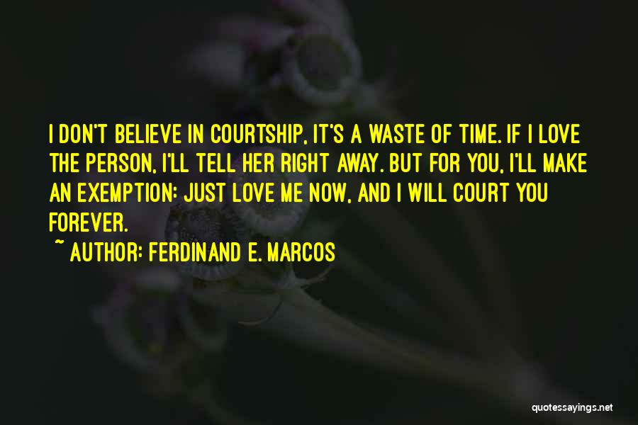 Ferdinand E. Marcos Quotes 1740028