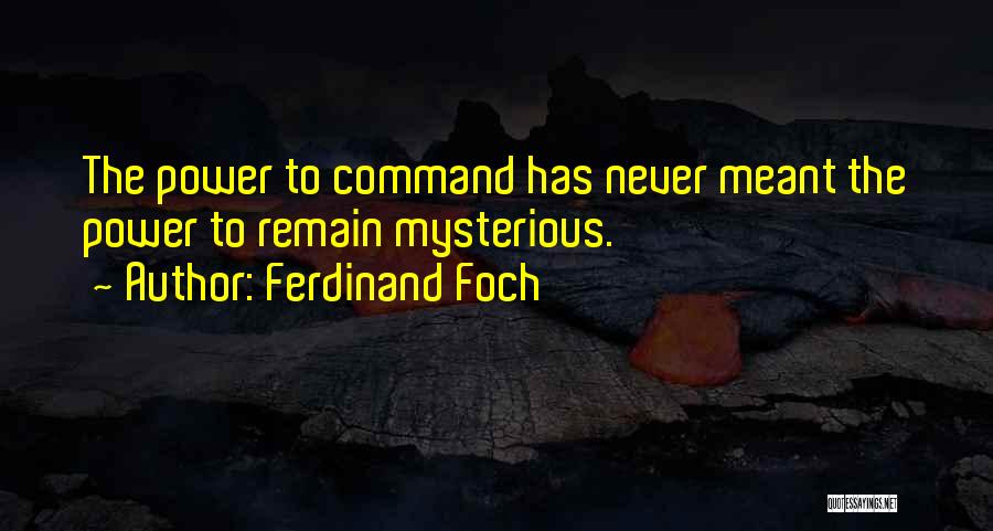Ferdinand Foch Quotes 1005150