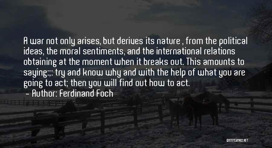 Ferdinand Foch Quotes 1565277