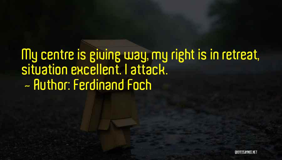 Ferdinand Foch Quotes 2058976