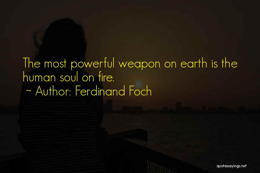 Ferdinand Foch Quotes 374642