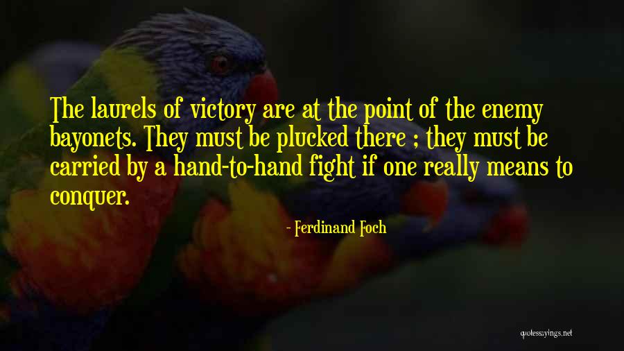 Ferdinand Foch Quotes 426064