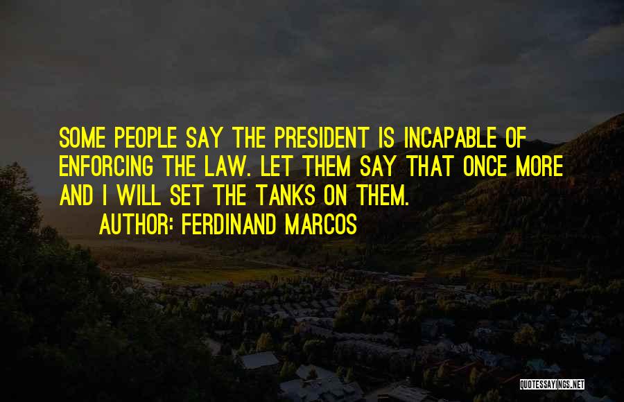 Ferdinand Marcos Quotes 1179759